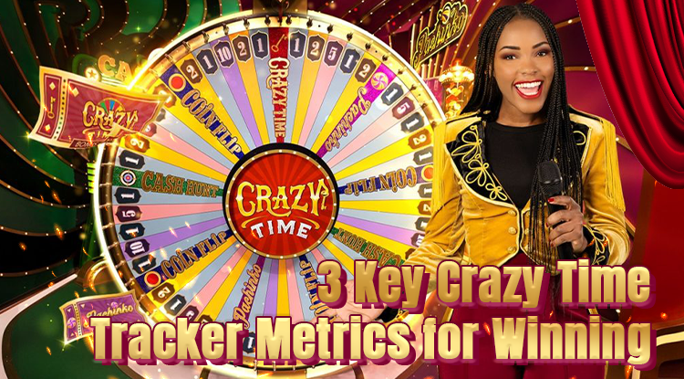 3 Key Crazy Time Tracker Metrics for Winning